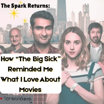 Poster of My cinema Titled:- The Spark Returns: How The Big Sick Reminded Me What I Love About Movies
